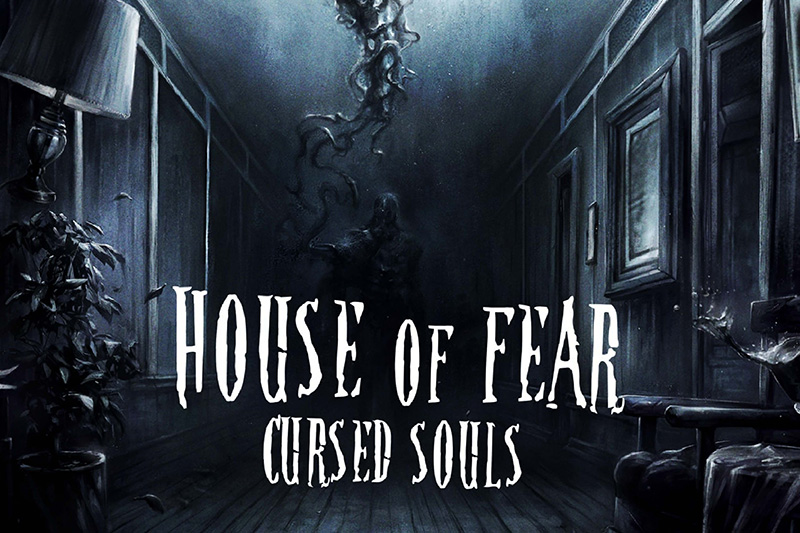 House of Fear: Cursed Souls